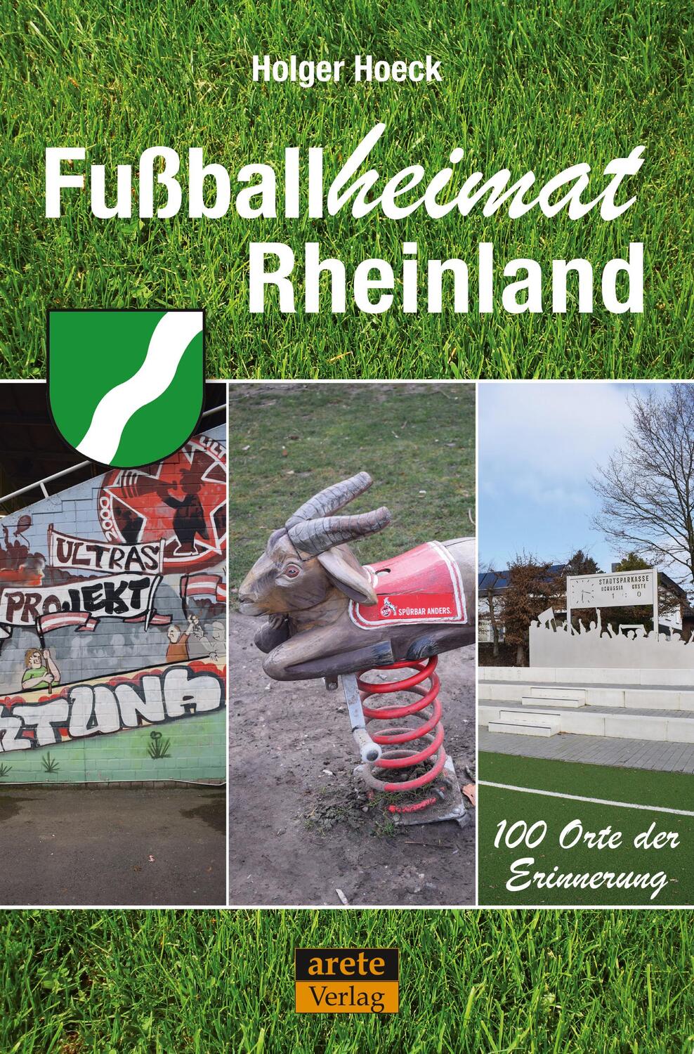 Cover: 9783964230713 | Fußballheimat Rheinland | 100 Orte der Erinnerung. Ein Reiseführer
