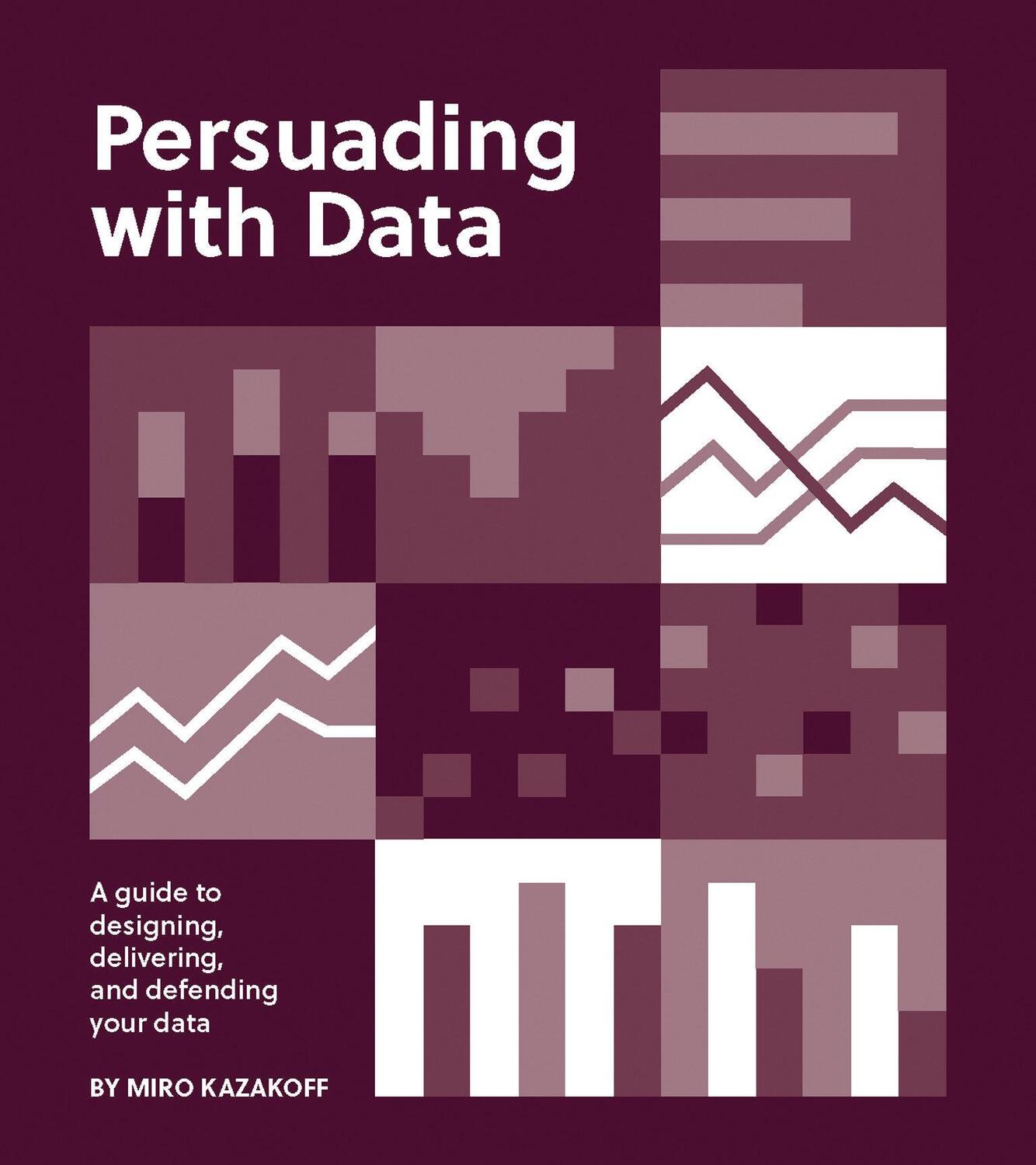 Cover: 9780262543279 | Persuading with Data | Miro Kazakoff | Taschenbuch | 2022