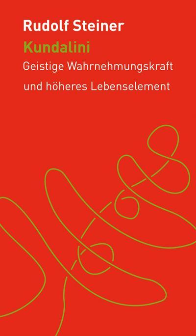 Cover: 9783727452840 | Kundalini | Geistige Wahrnehmungskraft und höheres Lebenselement