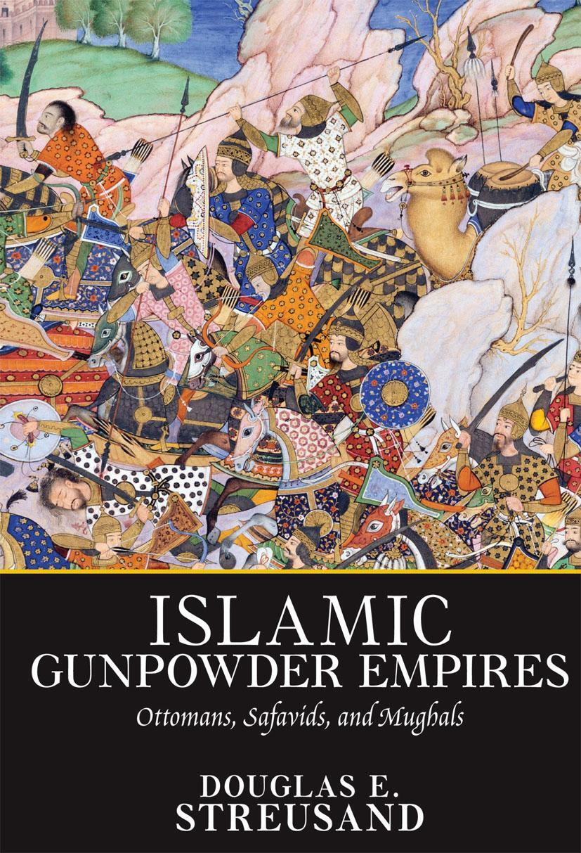 Cover: 9780813313597 | Islamic Gunpowder Empires | Ottomans, Safavids, and Mughals | Buch