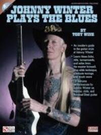 Cover: 9781603781497 | Johnny Winter Plays the Blues [With CD (Audio)] | Toby Wine | Buch