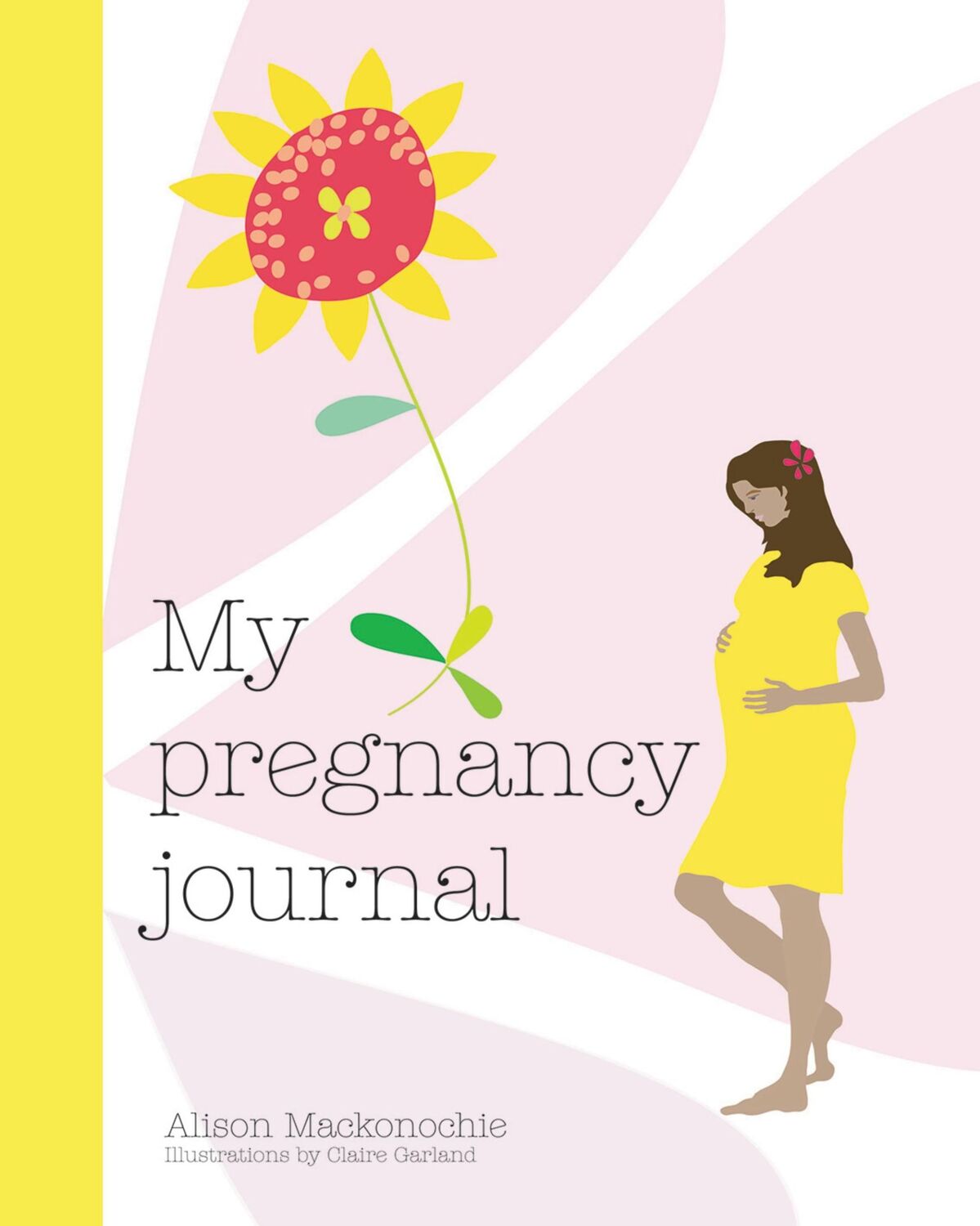 Cover: 9781846015649 | My Pregnancy Journal | Alison Mackonochie | Buch | Gebunden | Englisch