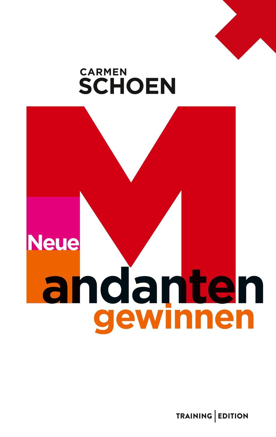 Cover: 9783752888973 | Neue Mandanten gewinnen | Carmen Schön | Taschenbuch | Books on Demand