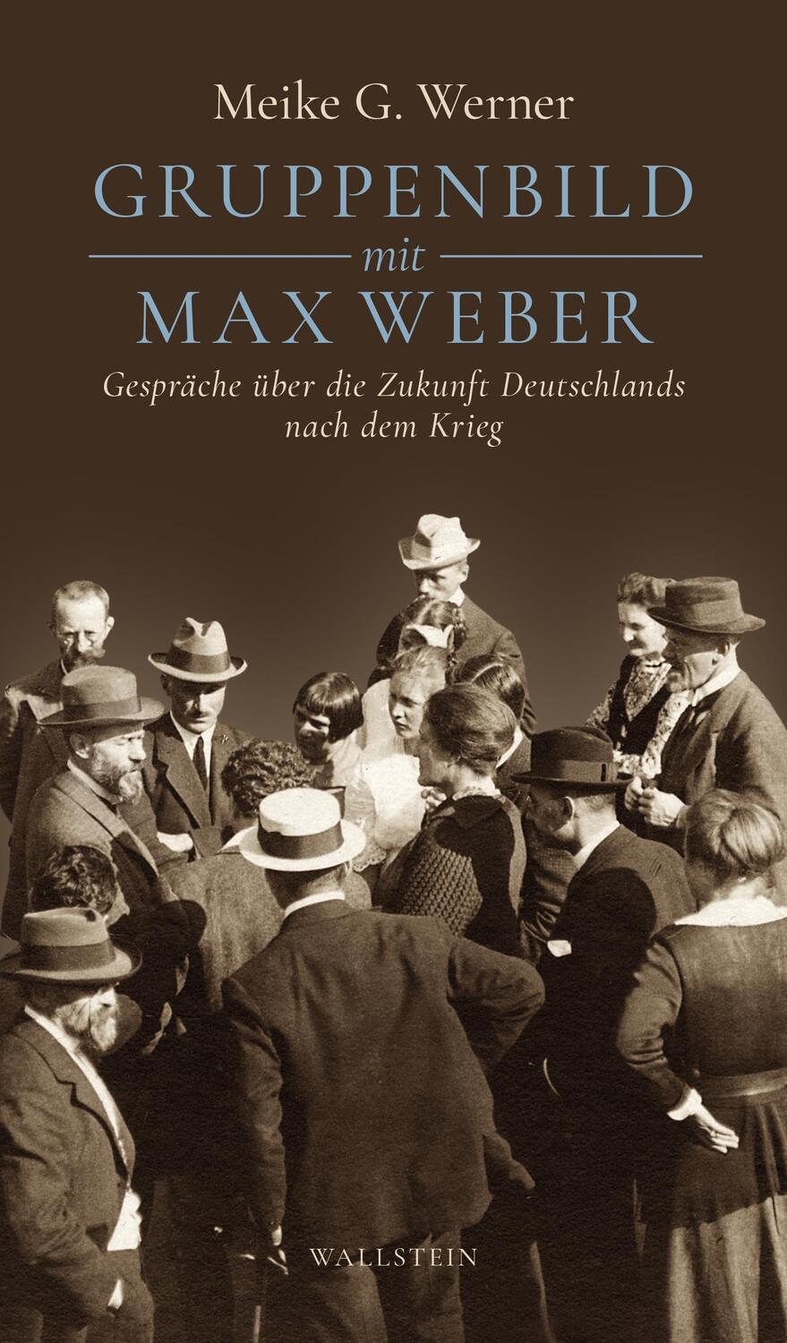 Cover: 9783835339668 | Gruppenbild mit Max Weber | Meike G. Werner | Buch | 248 S. | Deutsch