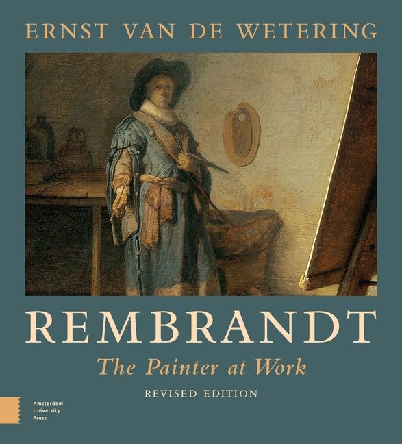 Cover: 9789089640338 | Rembrandt. The Painter at Work | Ernst Van De Wetering | Taschenbuch