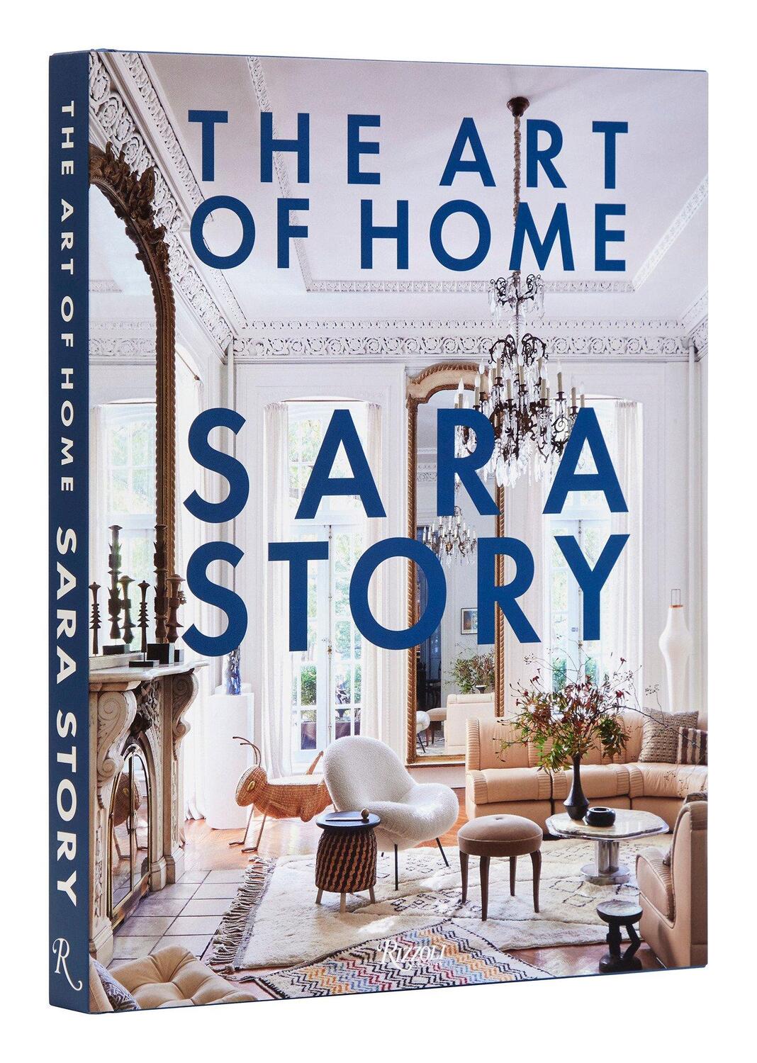 Cover: 9780847873494 | The Art of Home | Sara Story (u. a.) | Buch | Englisch | 2023