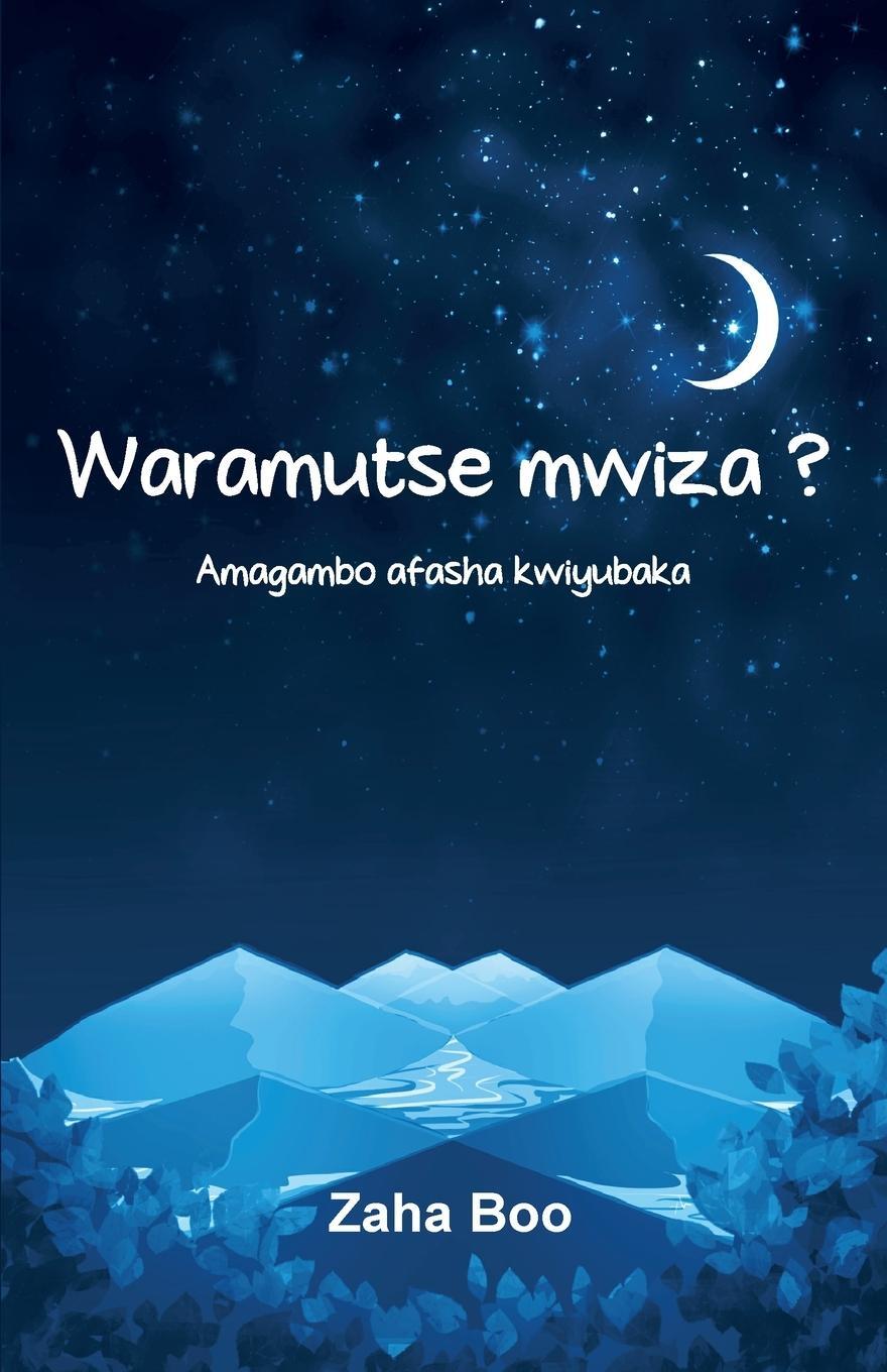 Cover: 9789464517040 | Waramutse mwiza? | Zaha Boo | Taschenbuch | Paperback | Rwanda-Sprache