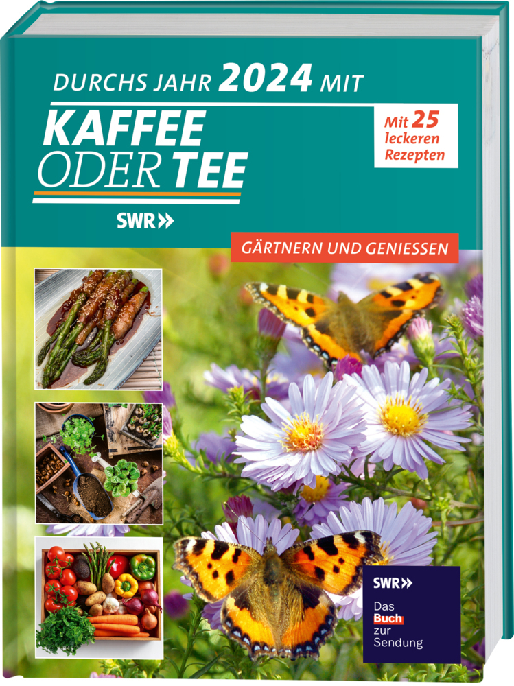 Cover: 9783735851345 | Durchs Jahr 2024 mit KAFFEE ODER TEE | Gärtnern und Genießen | Buch