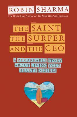 Cover: 9781401900595 | The Saint, the Surfer, and the CEO | Robin Sharma | Taschenbuch | 2003
