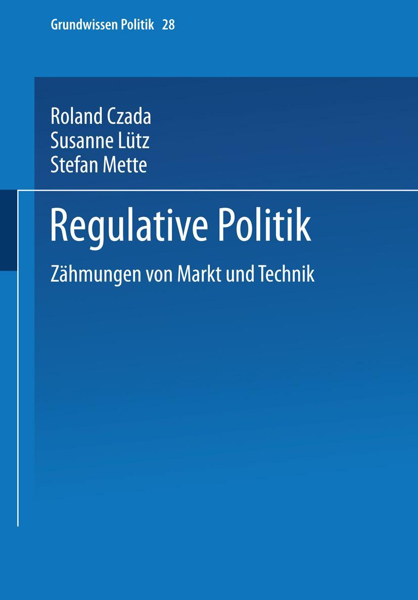 Cover: 9783810028594 | Regulative Politik | Zähmungen von Markt und Technik | Czada (u. a.)