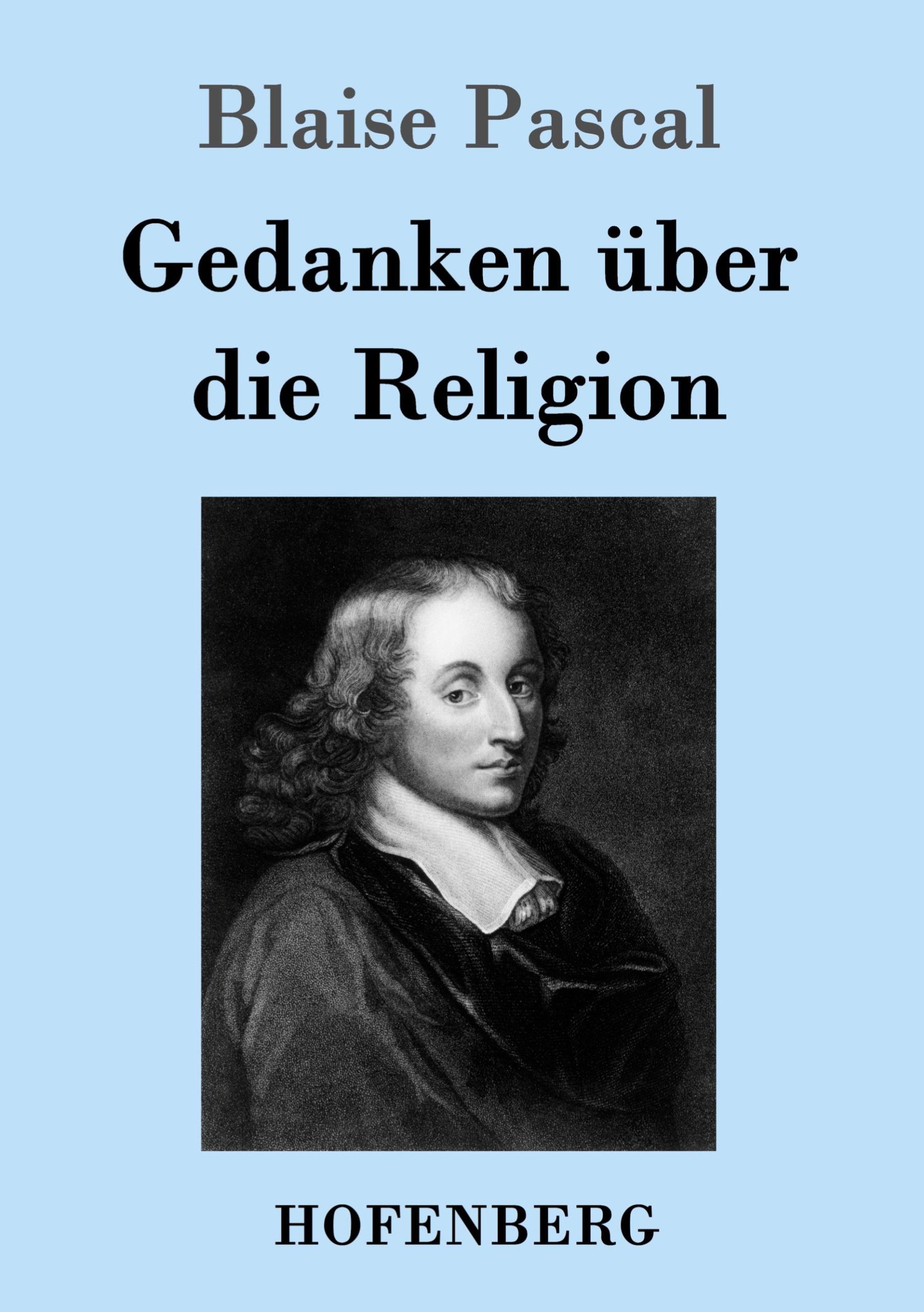 Cover: 9783843019019 | Gedanken über die Religion | Blaise Pascal | Taschenbuch | 280 S.