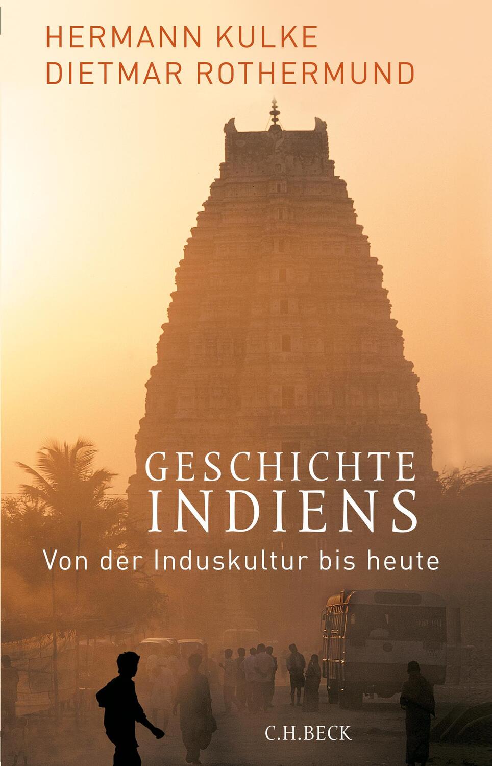Geschichte Indiens - Kulke, Hermann