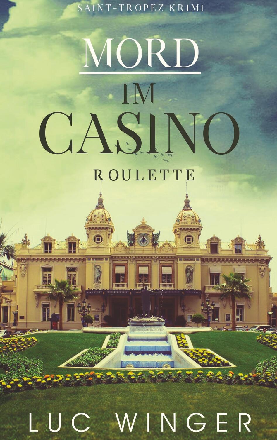 Cover: 9783751931977 | Roulette | Mord im Casino | Luc Winger | Taschenbuch | Books on Demand