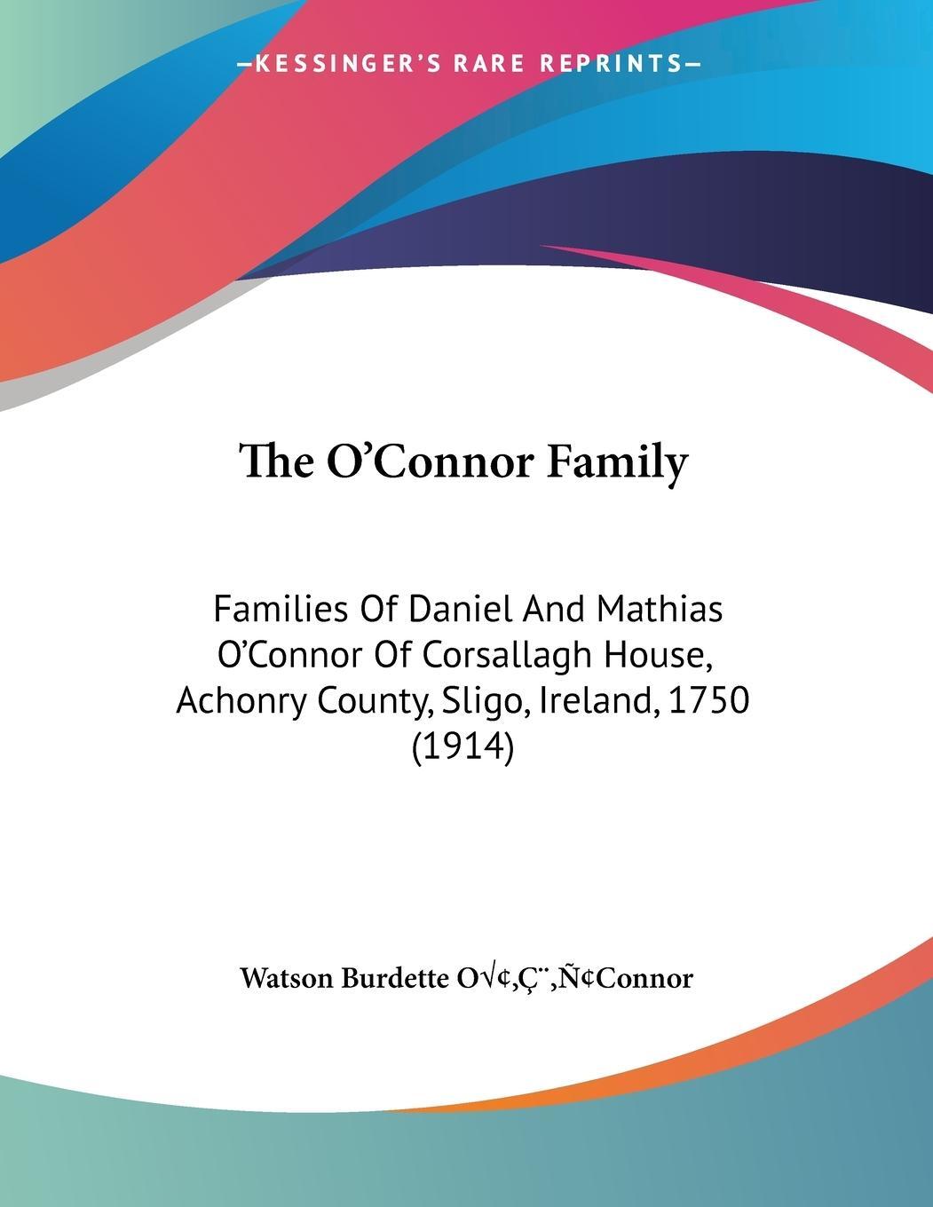 Cover: 9781104317911 | The O'Connor Family | Watson Burdette Oâ¿¿Connor | Taschenbuch | 2009
