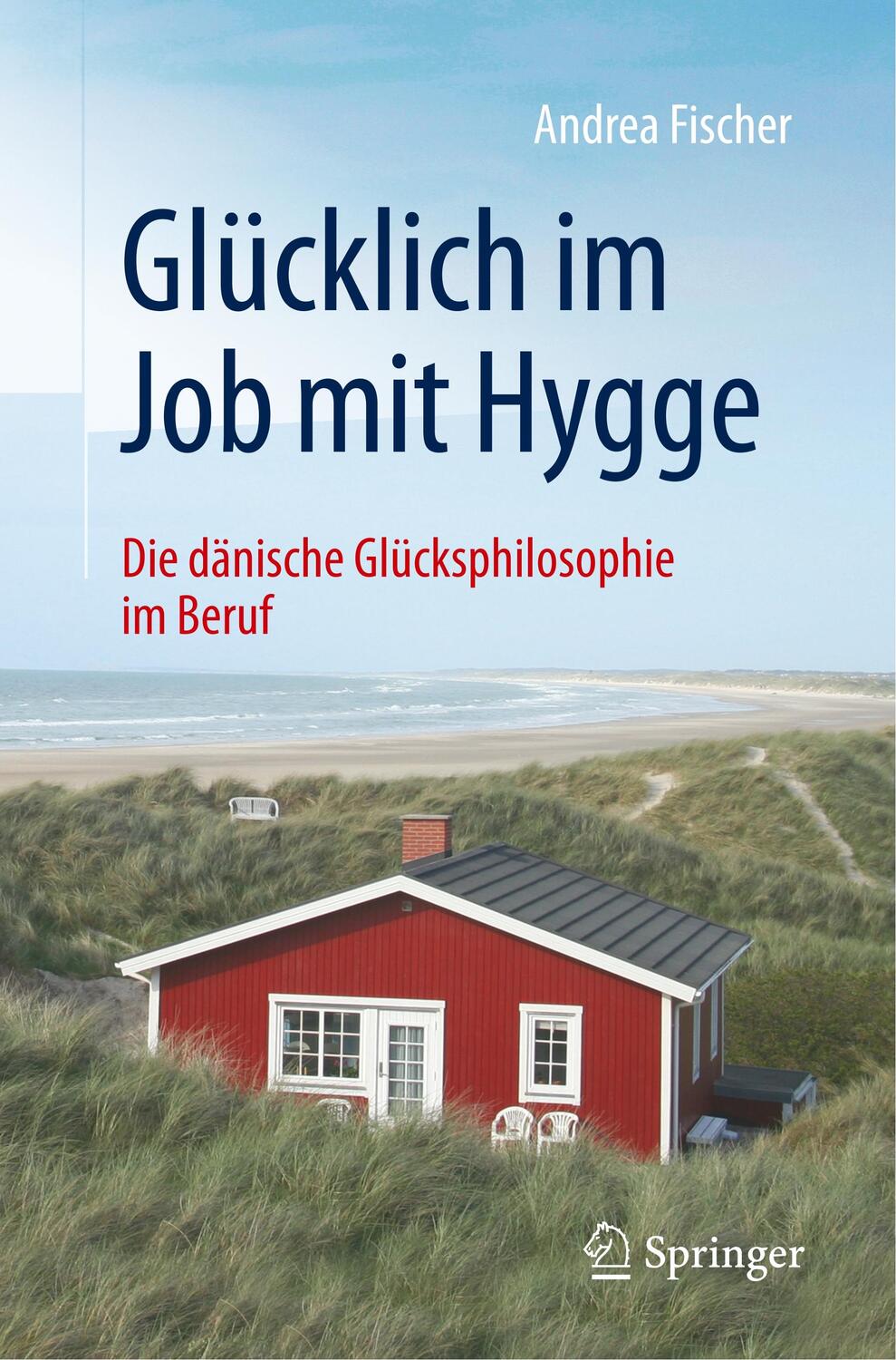 Cover: 9783662574270 | Glücklich im Job mit Hygge | Die dänische Glücksphilosophie im Beruf