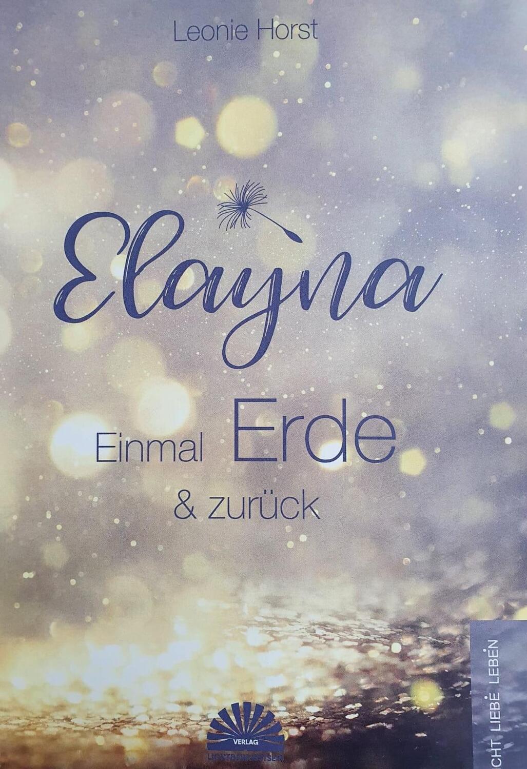 Cover: 9783945528426 | Elayna - Einmal Erde & zurück | Leonie Horst | Taschenbuch | Deutsch
