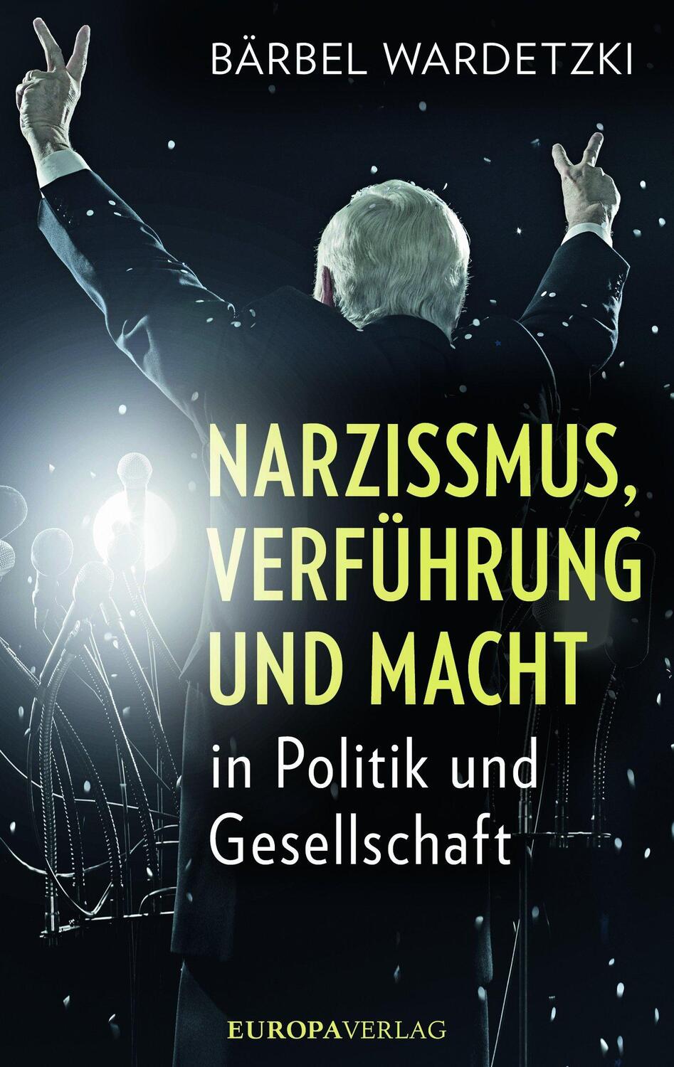 Cover: 9783958901346 | Narzissmus, Verführung und Macht in Politik und Gesellschaft | Buch