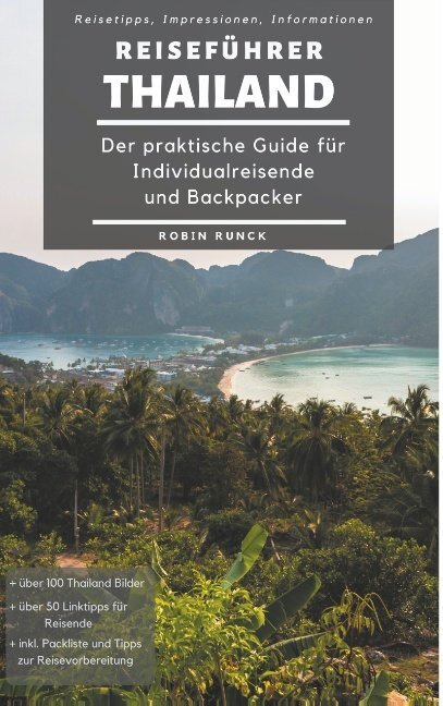 Cover: 9783749496402 | Reiseführer Thailand | Robin Runck | Taschenbuch | 200 S. | Deutsch