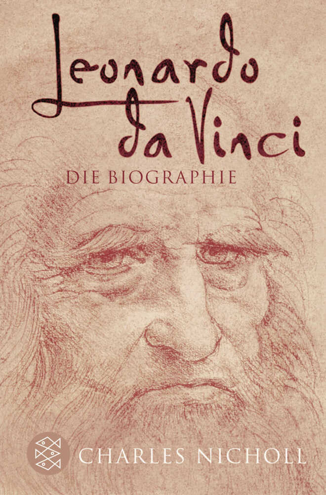 Cover: 9783596522385 | Leonardo da Vinci | Die Biographie | Charles Nicholl | Buch | 752 S.