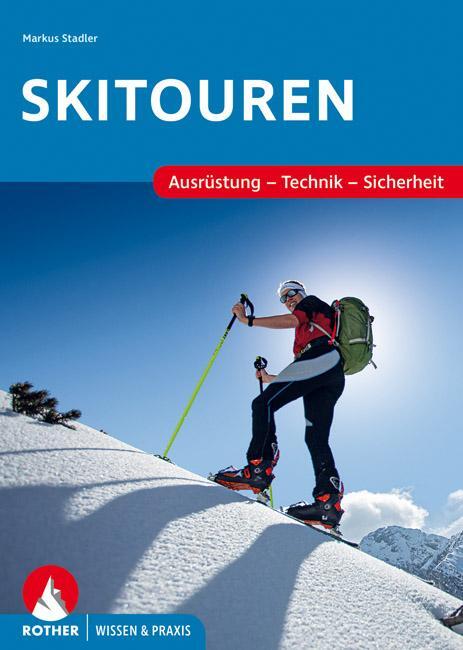 Cover: 9783763360338 | Skitouren | Ausrüstung - Technik - Sicherheit | Markus Stadler | Buch