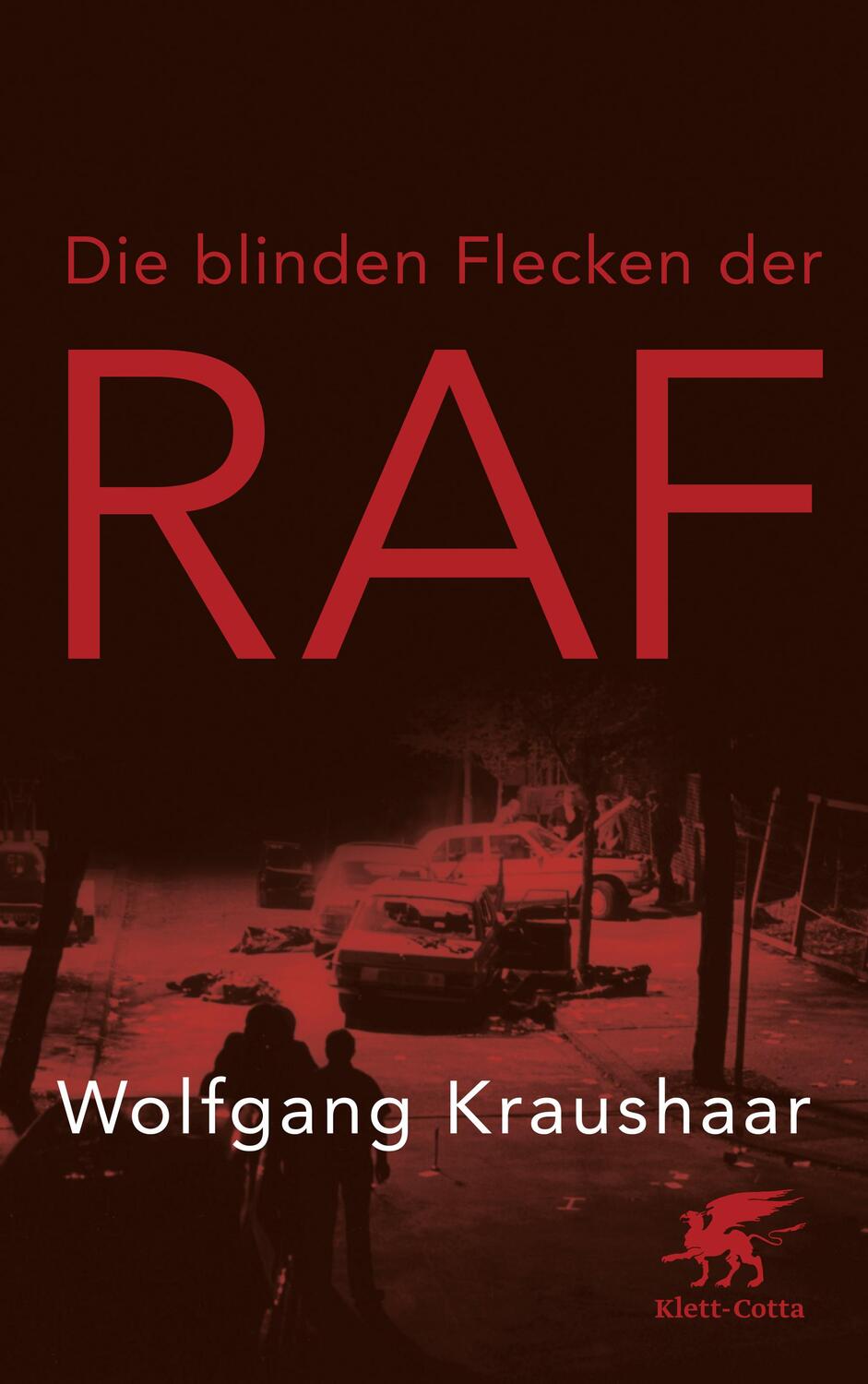 Cover: 9783608981407 | Die blinden Flecken der RAF | Wolfgang Kraushaar | Buch | 423 S.