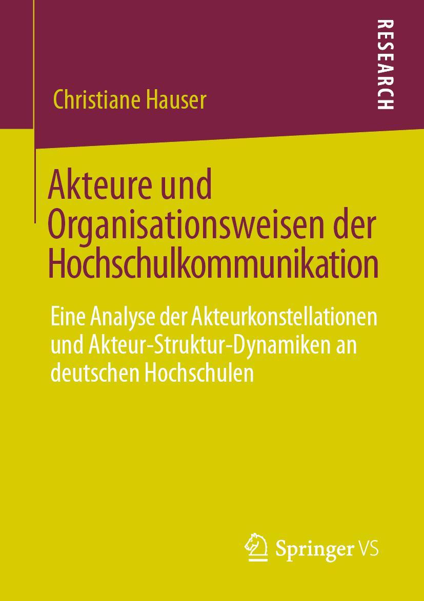 Cover: 9783658292843 | Akteure und Organisationsweisen der Hochschulkommunikation | Hauser