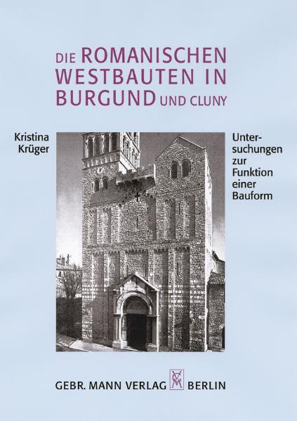 Cover: 9783786118121 | Die romanischen Westbauten in Burgund und Cluny | Kristina Krüger