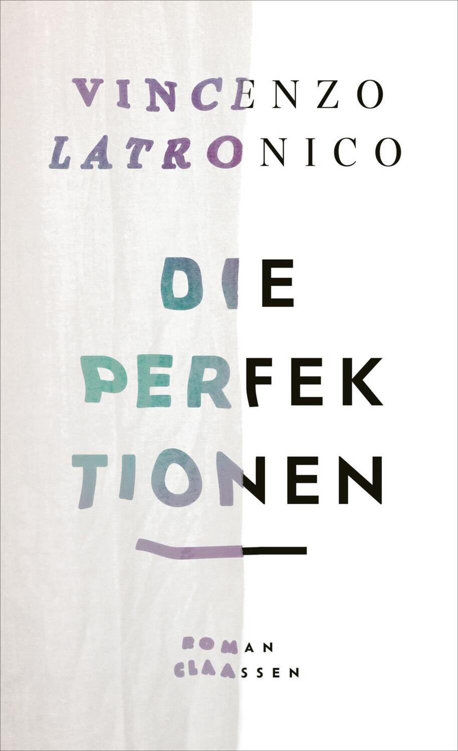 Cover: 9783546100694 | Die Perfektionen | Vincenzo Latronico | Buch | 128 S. | Deutsch | 2023