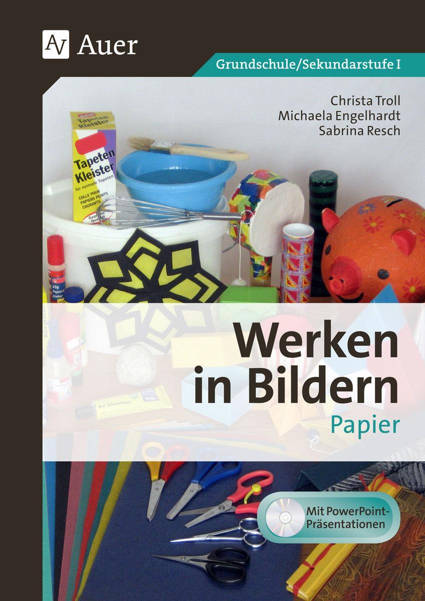 Cover: 9783403078197 | Werken in Bildern: Papier (1. bis 6. Klasse) | Christa Troll (u. a.)