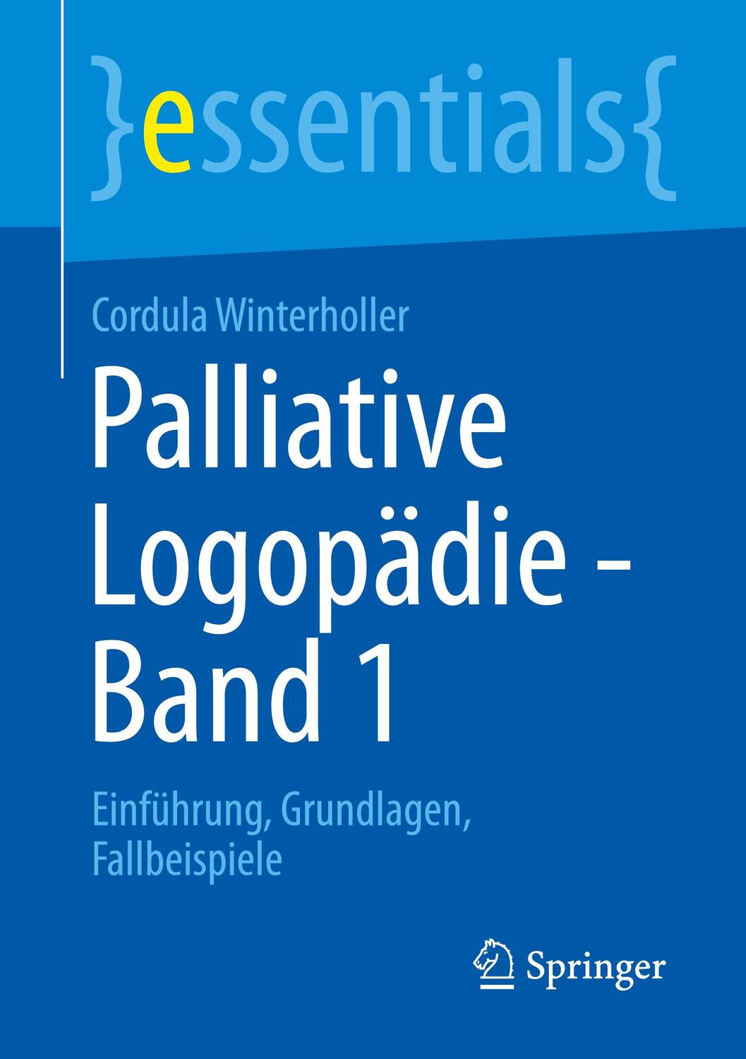 Cover: 9783658322694 | Palliative Logopädie - Band 1 | Einführung, Grundlagen, Fallbeispiele