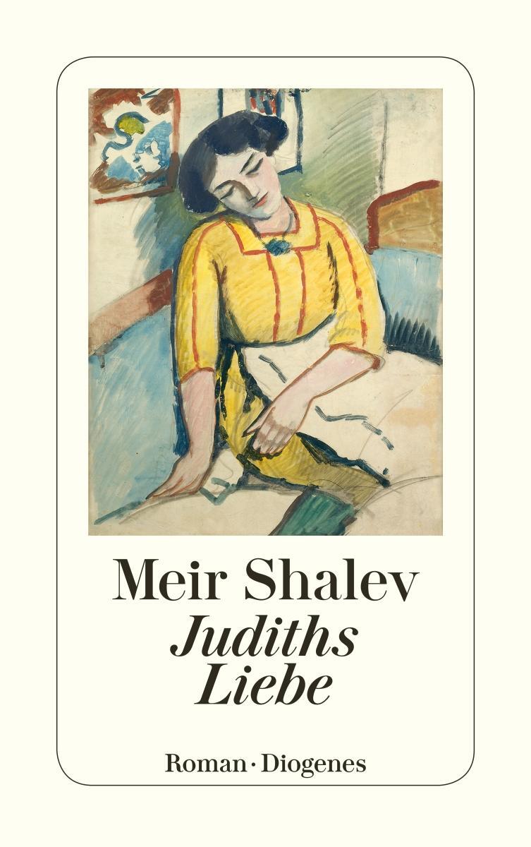 Cover: 9783257231199 | Judiths Liebe | Meir Shalev | Taschenbuch | Diogenes Taschenbücher