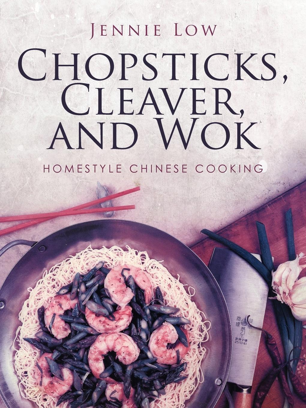 Cover: 9781462010400 | Chopsticks, Cleaver, and Wok | Jennie Low | Taschenbuch | Paperback