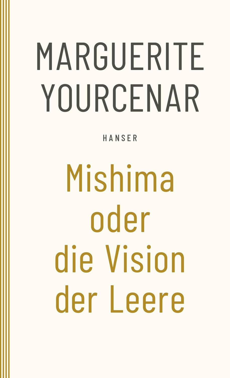 Cover: 9783446266469 | Mishima oder Die Vision der Leere | Marguerite Yourcenar | Taschenbuch