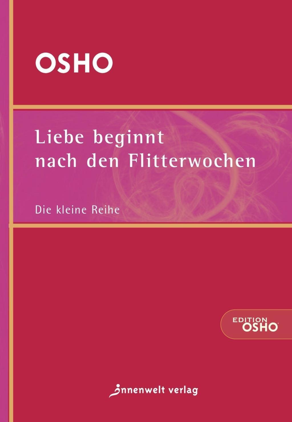 Cover: 9783936360806 | Liebe beginnt nach den Flitterwochen | Osho | Taschenbuch | Deutsch