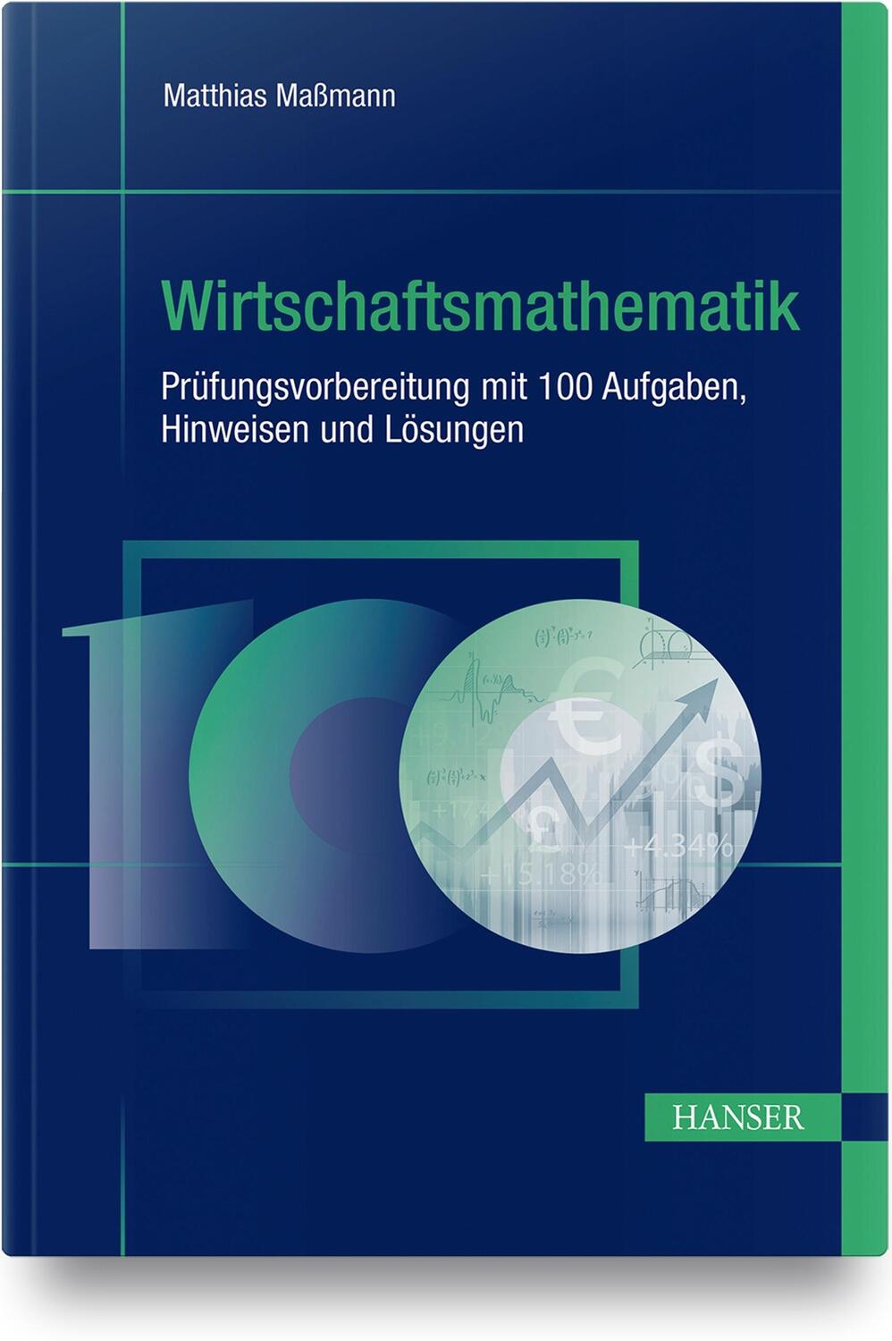 Cover: 9783446464018 | Wirtschaftsmathematik - Prüfungsvorbereitung mit 100 Aufgaben,...