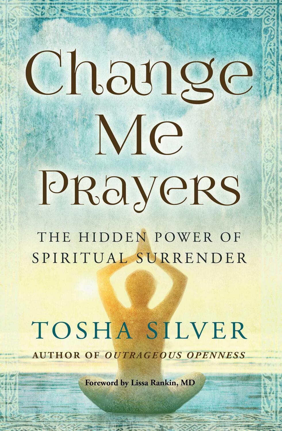Cover: 9781501111754 | Change Me Prayers | The Hidden Power of Spiritual Surrender | Silver