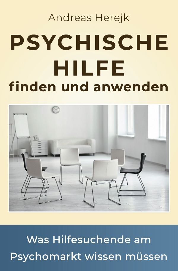 Cover: 9783753173085 | Psychische Hilfe finden und anwenden | Andreas Herejk | Taschenbuch