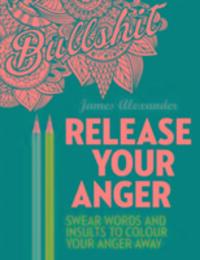 Cover: 9780753545669 | Alexander, J: Release Your Anger: Midnight Edition: An Adult | Buch