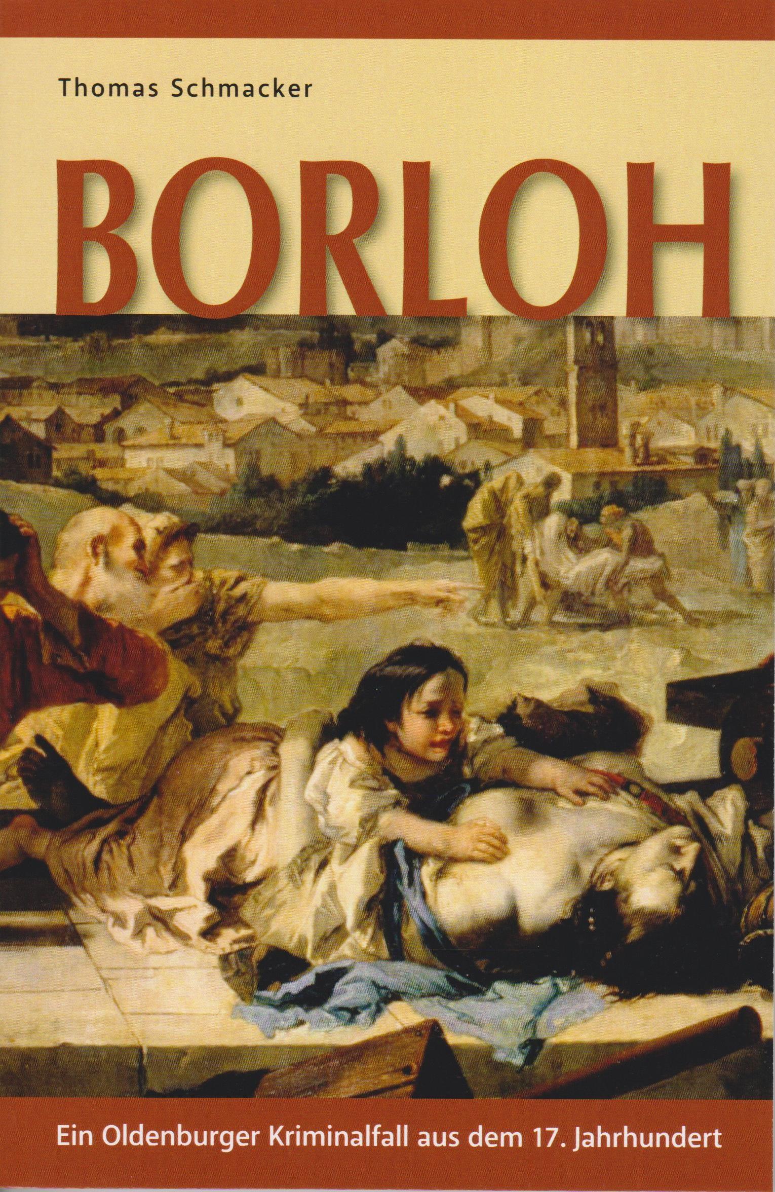 Cover: 9783730821909 | Borloh | Ein Oldenburger Kriminalfall aus dem 17. Jahrhundert | Buch