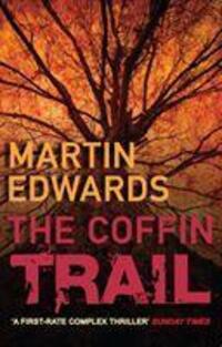 Cover: 9780749082918 | The Coffin Trail | You can never bury the past... | Martin Edwards