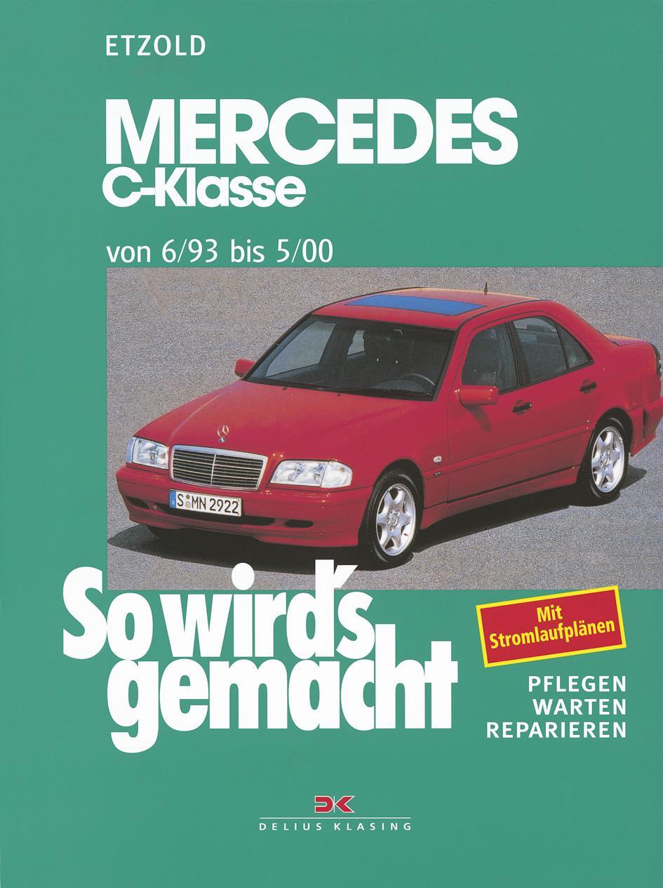Cover: 9783768808187 | So wird's gemacht Mercedes C-Klasse von 6/93 bis 5/00 | Etzold | Buch