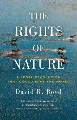 Cover: 9781770412392 | The Rights Of Nature | A Legal Revolution That Could Save the World