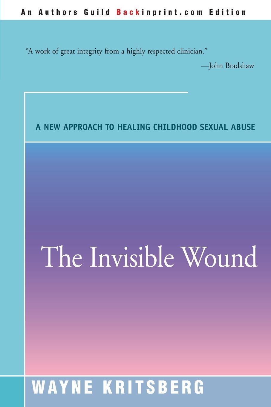Cover: 9780595167791 | The Invisible Wound | A New Approach to Healing Childhood Sexual Abuse
