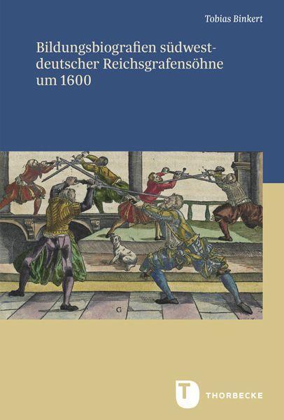 Cover: 9783799595865 | Bildungsbiografien südwestdeutscher Reichsgrafensöhne um 1600 | Buch