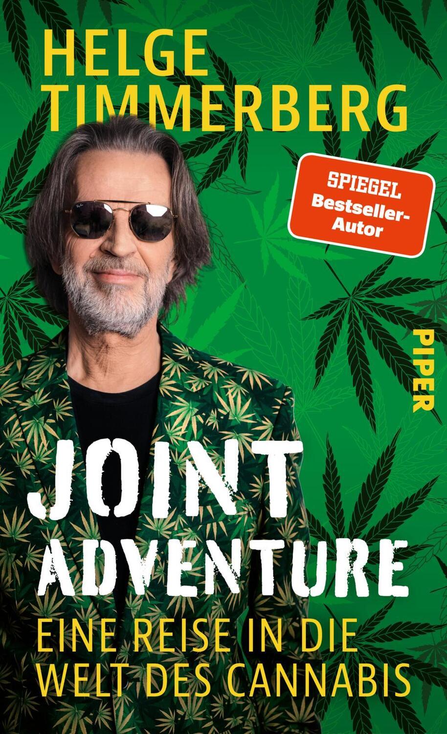 Cover: 9783492071994 | Joint Adventure | Eine Reise in die Welt des Cannabis | Timmerberg