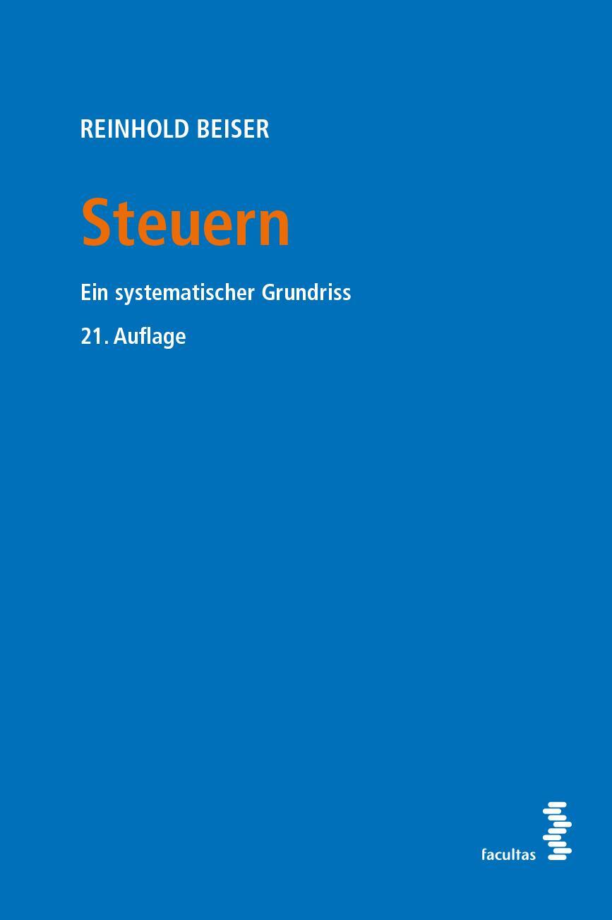 Cover: 9783708923949 | Steuern | Ein systematischer Grundriss | Reinhold Beiser | Taschenbuch