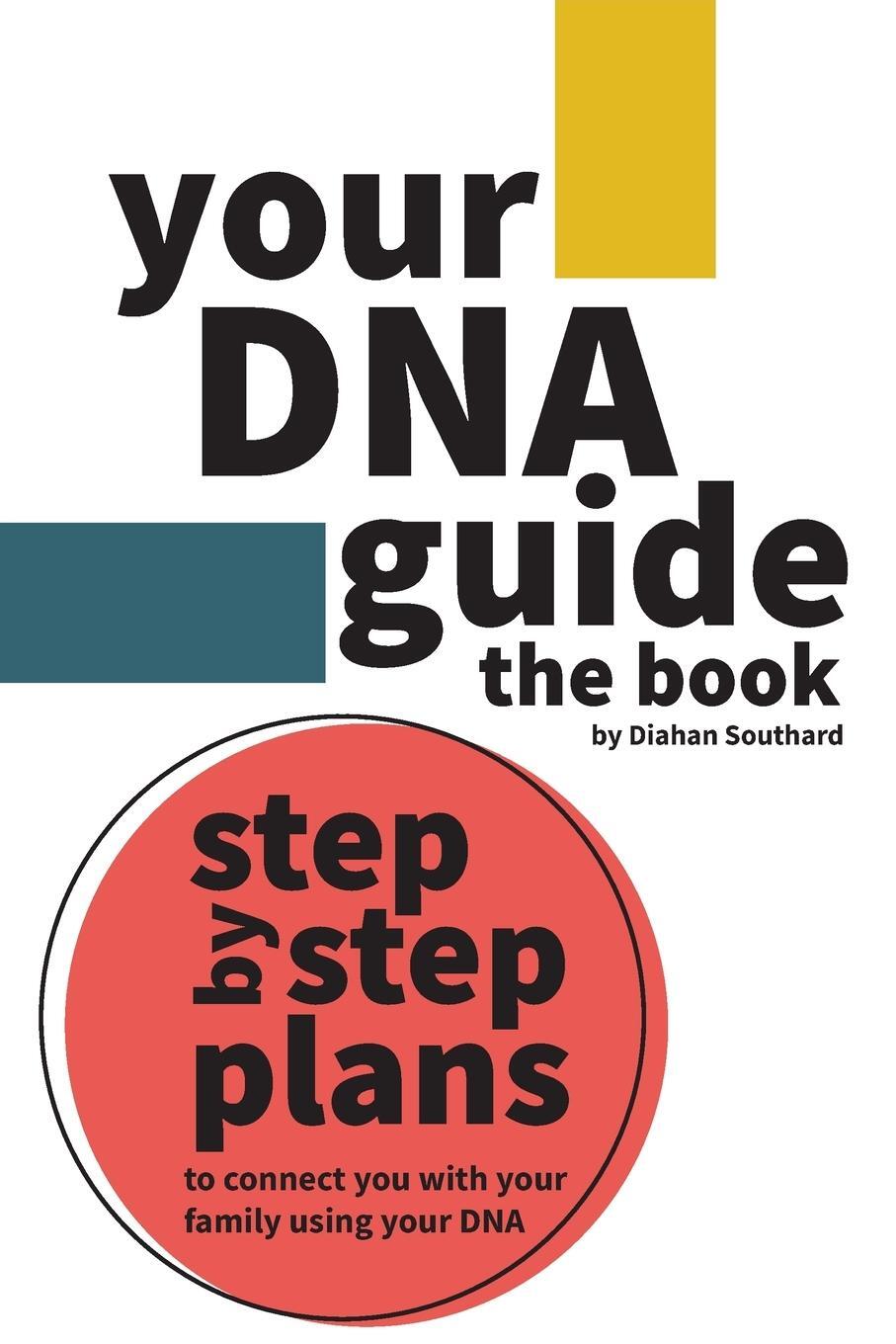 Cover: 9781734613902 | Your DNA Guide - the Book | Diahan Southard | Taschenbuch | Paperback