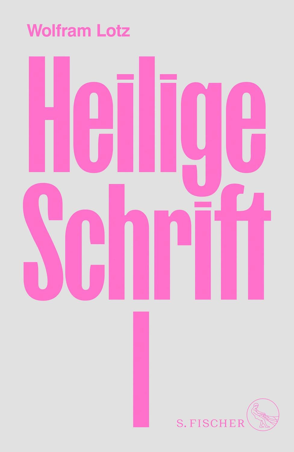 Cover: 9783103971354 | Heilige Schrift I | Wolfram Lotz | Buch | Deutsch | 2022 | FISCHER, S.
