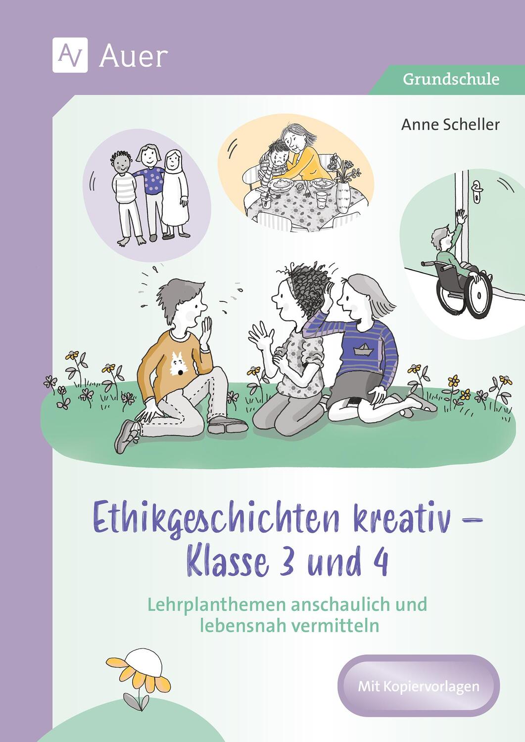 Cover: 9783403087502 | Ethikgeschichten kreativ - Klasse 3 und 4 | Anne Scheller | Broschüre