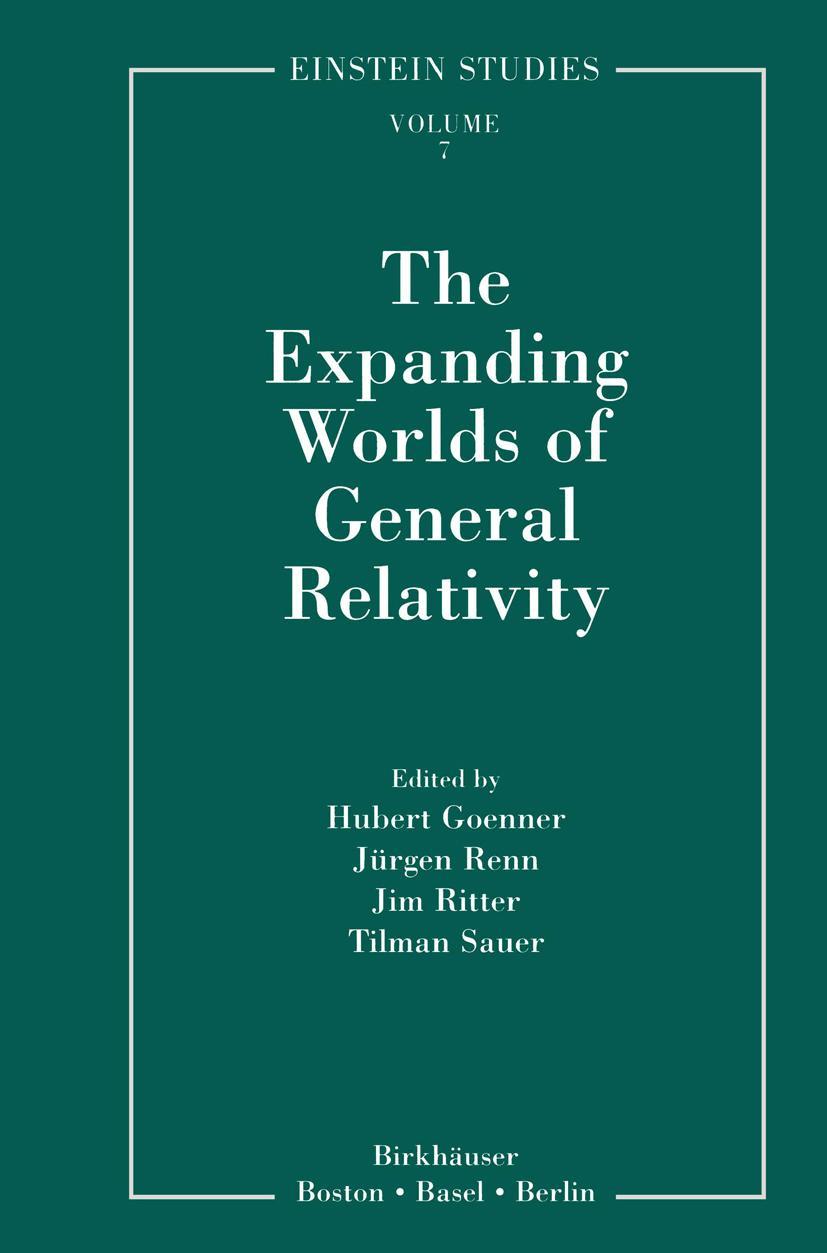 Cover: 9780817640606 | The Expanding Worlds of General Relativity | Hubert Goenner (u. a.)